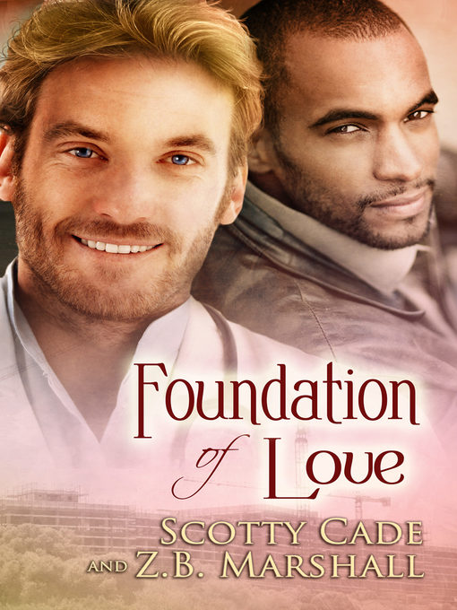 Title details for Foundation of Love by Scotty Cade - Available